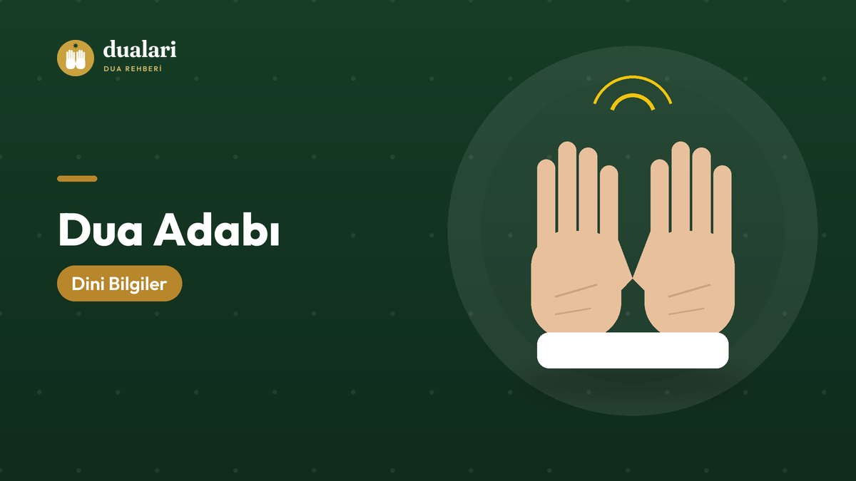 Dua Adabı: Nasıl Dua Edilir, Kabul Vakitleri ve Sık Yapılan Yanlışlar